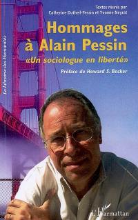 Hommages à Alain Pessin : un sociologue en liberté
