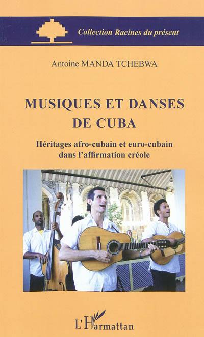 Musiques et danses de Cuba : héritages afro-cubain et euro-cubain dans l'affirmation créole