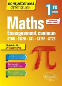 Maths 1re techno : enseignement commun STHR, STI2D, STL, STMG, ST2S : nouveaux programmes !
