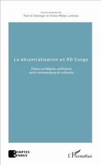 La décentralisation en RD Congo : enjeux juridiques, politiques, socio-économiques et culturels