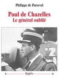 Paul de Chazelles, le général oublié