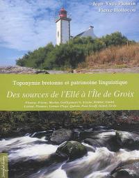 Toponymie bretonne et patrimoine linguistique : des sources de l'Ellé à l'île de Groix