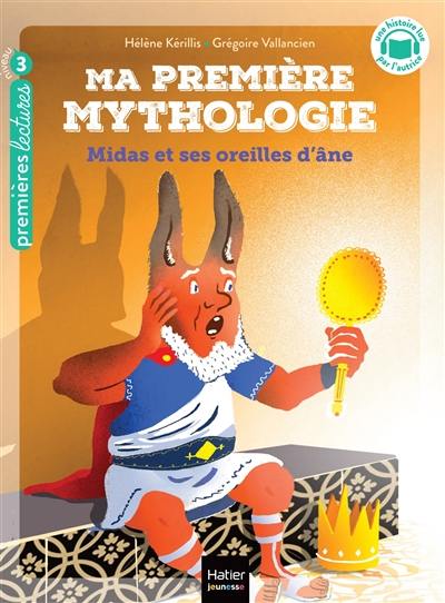 Ma première mythologie. Vol. 15. Midas et ses oreilles d'âne