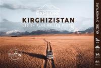 Explore Kirghizistan : les 24 plus belles pistes : guide d'aventure