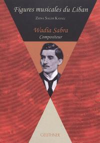 Wadia Sabra : compositeur