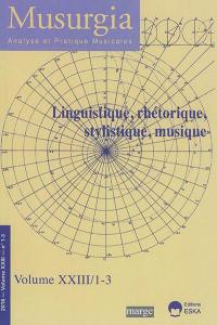 Musurgia, n° 1-3 (2016). Linguistique, rhétorique, stylistique, musique