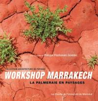 Workshop Marrakech : palmeraie en paysages