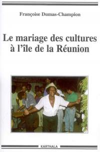 Le mariage des cultures à l'île de la Réunion