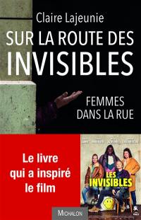 Sur la route des invisibles : femmes dans la rue