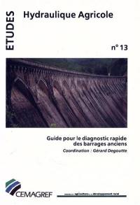 Guide pour le diagnostic rapide des barrages anciens