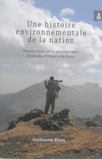Une histoire environnementale de la nation : regards croisés sur les parcs nationaux du Canada, d'Ethiopie et de France
