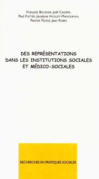 Des représentations dans les institutions sociales et médico-sociales