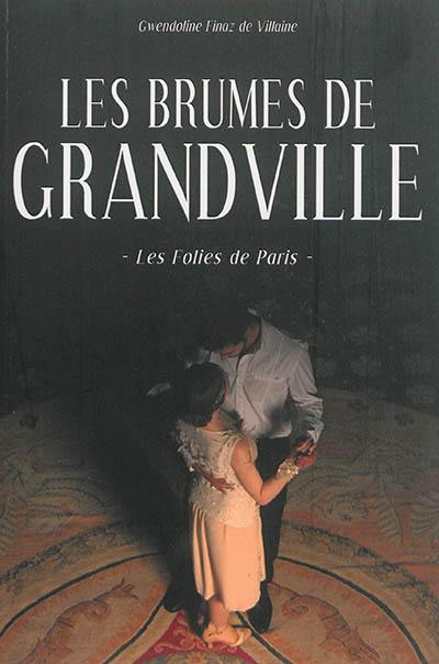 Les brumes de Grandville. Vol. 2. Les folies de Paris