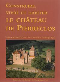 Construire, vivre et habiter le château de Pierreclos