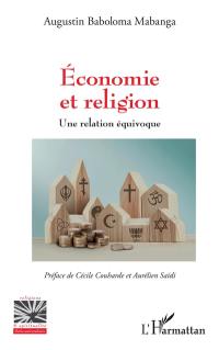 Economie et religion : une relation équivoque