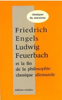 Ludwig Feuerbach et la fin de la philosophie classique allemande. Vol. 1. 1888