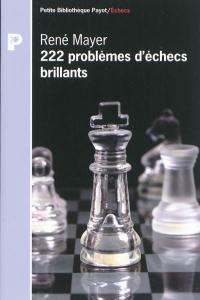 222 problèmes d'échecs brillants