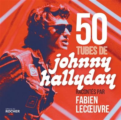 50 tubes de Johnny Hallyday