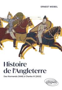 Histoire de l'Angleterre : des Normands (1066) à Charles III (2022)