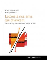 Lettres à nos amis qui divorcent : cher Maxime... Chère Axelle...