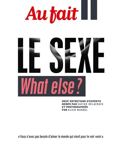 Le sexe : what else ?