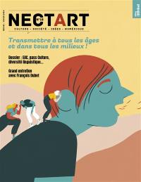 Nectart : culture, société, idées, numérique, n° 18. Transmettre à tous les âges et dans tous les milieux !