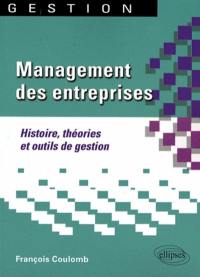 Management des entreprises : histoire, théories et outils de gestion