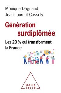 Génération surdiplômée : les 20 % qui transforment la France