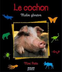 Le cochon : malin glouton