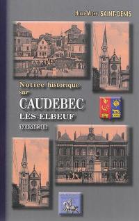 Notice historique sur Caudebec-lès-Elbeuf. Vol. 2