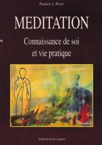 Méditation : connaissance de soi et vie pratique