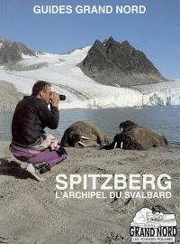 Spitzberg : l'archipel du Svalbard
