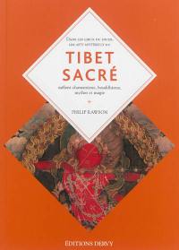 Tibet sacré : imagination, magie et mythes