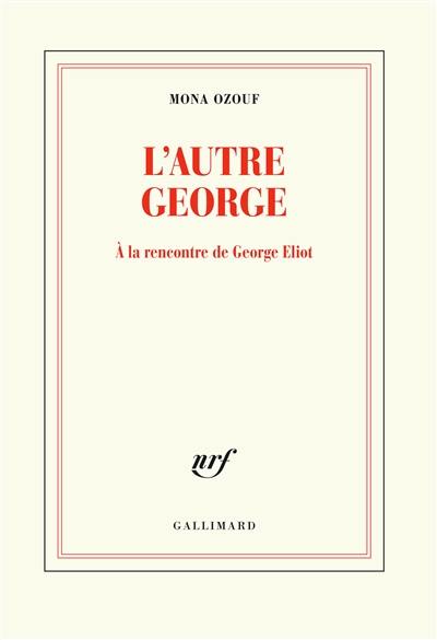 L'autre George : à la rencontre de George Eliot