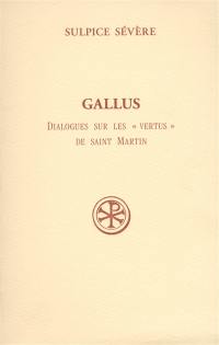 Gallus : dialogues sur les vertus de saint Martin
