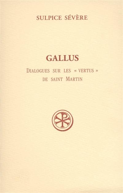 Gallus : dialogues sur les vertus de saint Martin