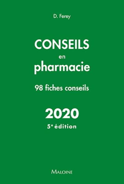Conseils en pharmacie 2020 : 98 fiches conseils