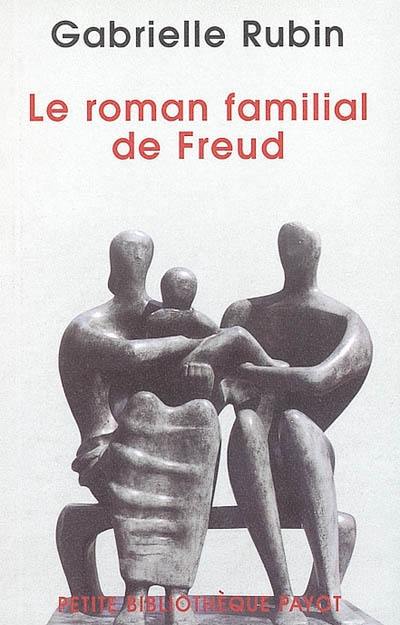 Le roman familial de Freud