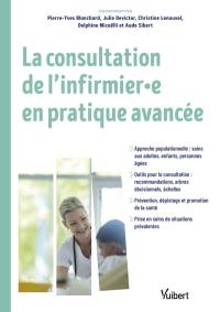 La consultation de l'infirmier.e en pratique avancée (IPA)