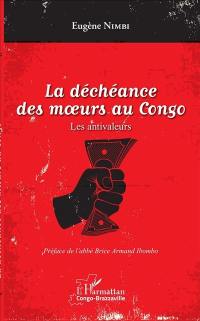 La déchéance des moeurs au Congo : les antivaleurs