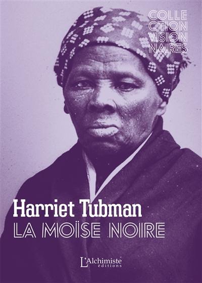 Harriet Tubman, la Moïse noire : texte intégral