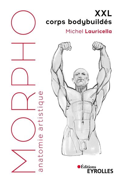 Morpho XXL : corps bodybuildés