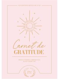 Carnet de gratitude : pour attirer l'abondance dans votre vie