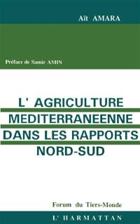 L'Agriculture méditerranéenne dans les rapports Nord-Sud