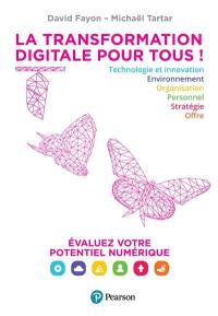 La transformation digitale pour tous ! : évaluez votre potentiel numérique