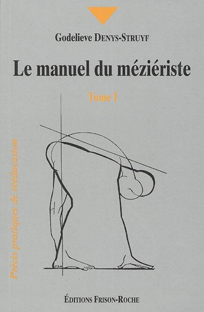 Le manuel du méziériste. Vol. 1