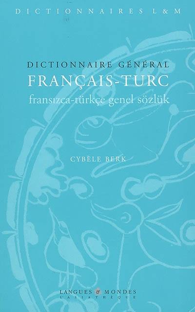 Dictionnaire général français-turc. Fransizca-türkçe genel sözlük
