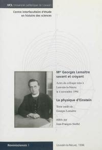 Mgr Georges Lemaître, savant et croyant : actes du colloque commemoratif du centième anniversaire de sa naissance (Louvain-la-Neuve, le 4 novembre 1994). La physique d'Einstein