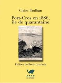 Port-Cros en 1886, île de quarantaine