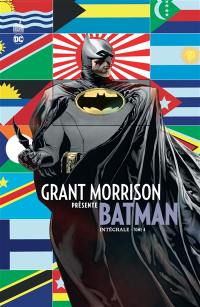 Grant Morrison présente Batman : intégrale. Vol. 4